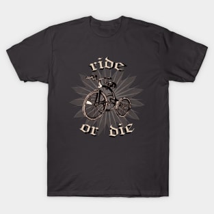 Ride or die T-Shirt